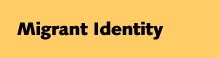 Migrant Identity