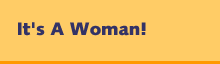 It's A Woman!