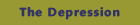 The Depression