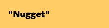 "Nugget"