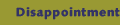 Disappointment