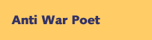 Anti War Poet