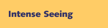 Intense Seeing