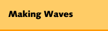Making Waves