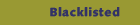 Blacklisted