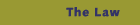 The Law