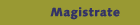 Magistrate