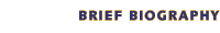 brief biography