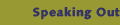Speaking Out