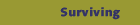 Surviving