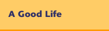 A Good Life