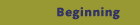 Beginning