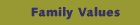 Family Values