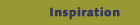 Inspiration