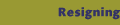 Resigning
